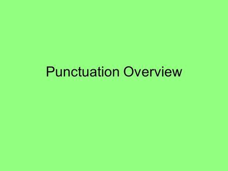Punctuation Overview.