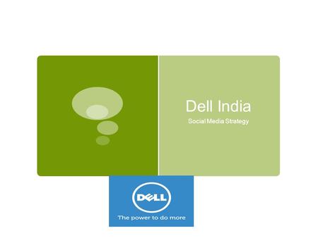 Dell India Social Media Strategy. My Dell Rewards: Increasing Online Traffic  Advertising the campaigning on Facebook side bars through Facebook Ads.