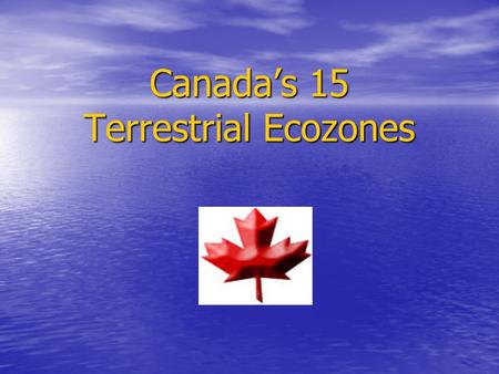 Canada’s 15 Terrestrial Ecozones
