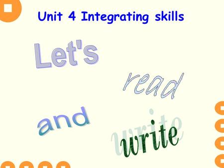 Unit 4 Integrating skills. 1.Why does the writer like singing? 2.why does the writher like reading poems? Make him feel good/ better Make him feel something.