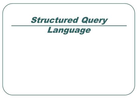 Structured Query Language. Group Functions What are group functions ? Group Functions Group functions operate on sets of rows to give one result per group.