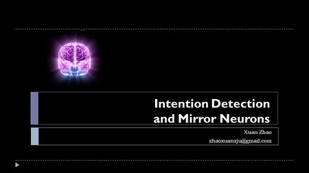 Intention Detection and Mirror Neurons