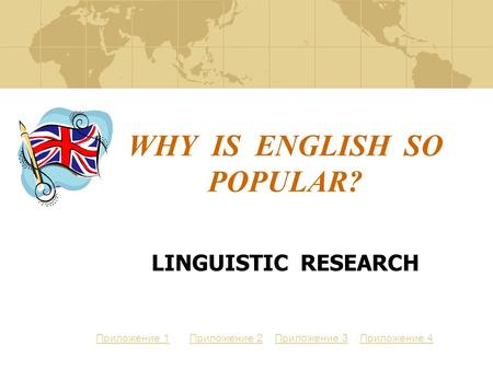 WHY IS ENGLISH SO POPULAR?