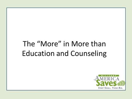 The “More” in More than Education and Counseling.