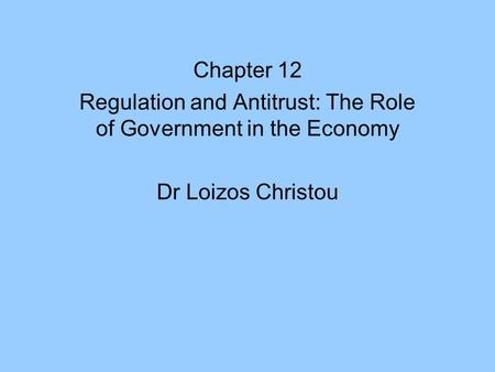 Regulation and Antitrust: The Role of Government in the Economy