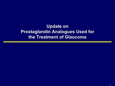 Update on Prostaglandin Analogues Used for the Treatment of Glaucoma