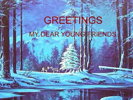 GREETINGS MY DEAR YOUNG FRIENDS 1971 Greetings