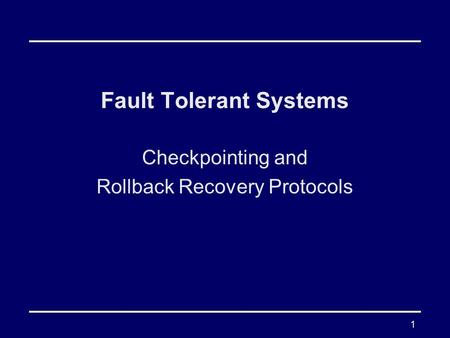 Fault Tolerant Systems