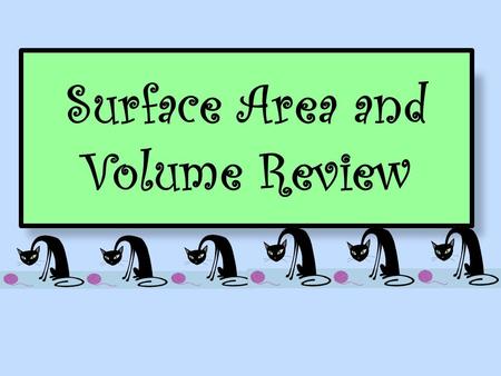 Surface Area and Volume Review