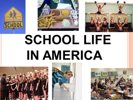 SCHOOL LIFE IN AMERICA.