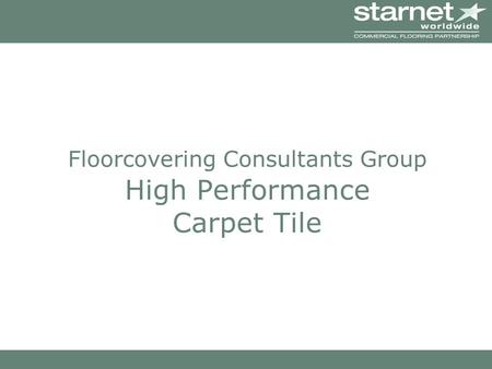 Floorcovering Consultants Group High Performance Carpet Tile.