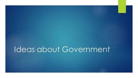 Ideas about Government
