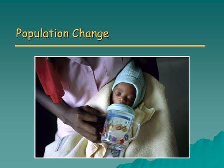 Population Change. Overview of Chapter 8 o Principles of Population Ecology o Reproductive Strategies o The Human Population o Demographics of Countries.