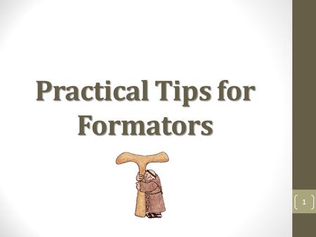 Practical Tips for Formators