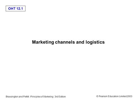 Marketing channels and logistics