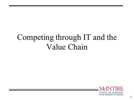 Competing through IT and the Value Chain