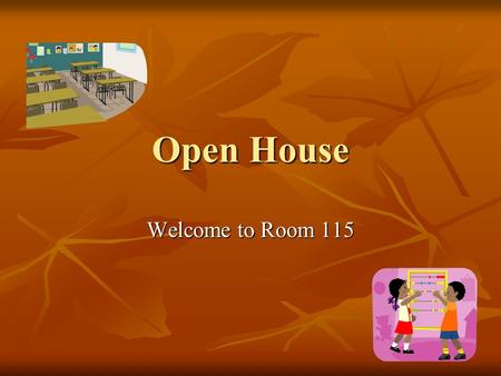 Open House Welcome to Room 115 Working Together! Our class will be doing lots of team projects. In these we will: Work cooperatively Work cooperatively.