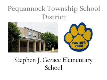 Stephen J. Gerace Elementary School Pequannock Township School District.