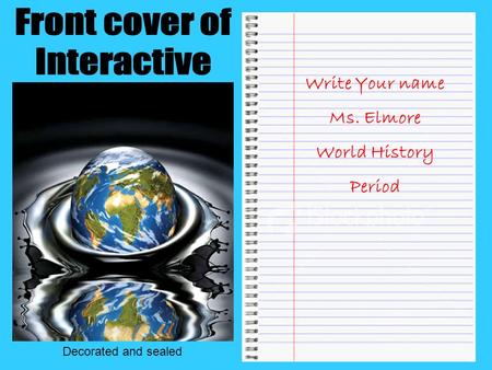 Front cover of Interactive Notebook Write Your name Ms. Elmore