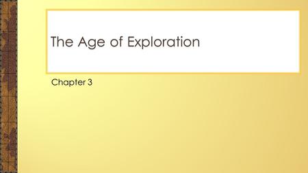 The Age of Exploration Chapter 3.
