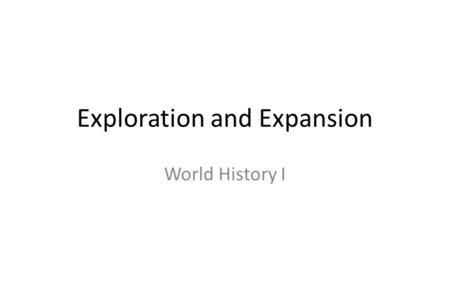 Exploration and Expansion World History I. Map of the known world - 1280.