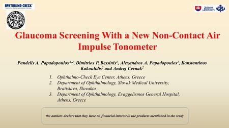 Glaucoma Screening With a New Non-Contact Air Impulse Tonometer Pandelis A. Papadopoulos,1,2, Dimitrios P. Bessinis 3, Alexandros A. Papadopoulos 1, Konstantinos.