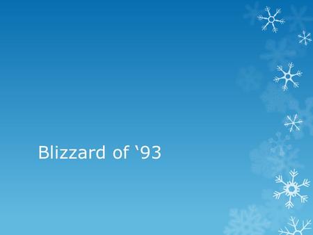 Blizzard of ‘93. Source: NOAA's Celebrating 200 Years Collection.