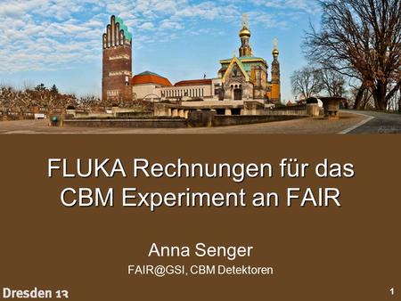 FLUKA Rechnungen für das CBM Experiment an FAIR