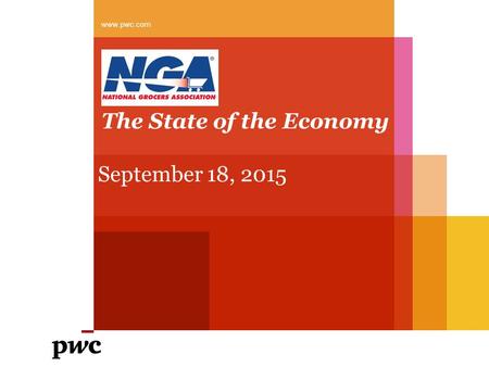 The State of the Economy September 18, 2015 www.pwc.com.