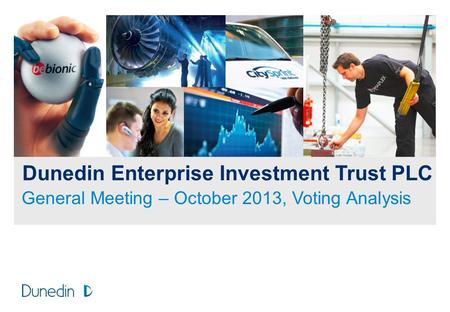 Dunedin Enterprise Investment Trust PLC General Meeting – October 2013, Voting Analysis.