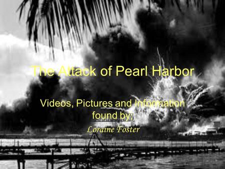 The Attack of Pearl Harbor