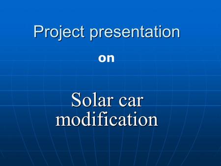 Solar car modification
