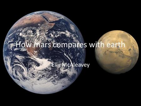 How mars compares with earth Elly McAleavey. Volume and gravity Mars is just over half of the size of the earth and twice the size of the moon. it’s gravity.
