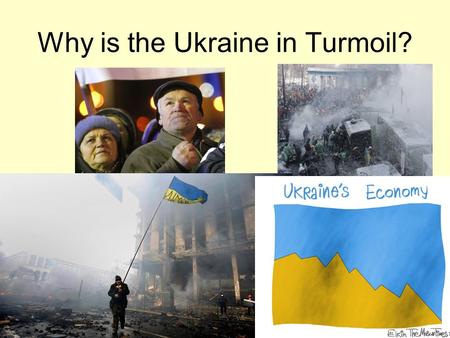 Why is the Ukraine in Turmoil?. The People Two-thirds of Ukraine’s citizens are ethnic Ukrainians whose first language is Ukrainian. One-sixth is ethnic.