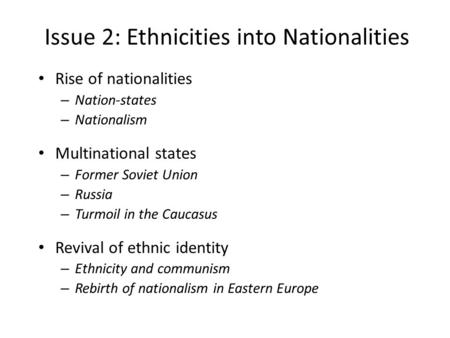 Issue 2: Ethnicities into Nationalities