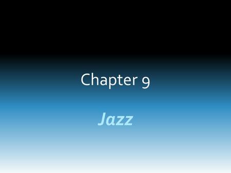 Chapter 9 Jazz.