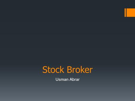 Stock Broker Usman Abrar. Michigan Colleges and Universities  In order to become a Stock Broker and get a degree, there are a lot of schools in Michigan.