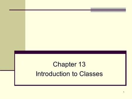 1 Chapter 13 Introduction to Classes. 2 Topics 12.1 Procedural and Object-Oriented Programming 12.2 Introduction to Classes 12.3 Defining an Instance.