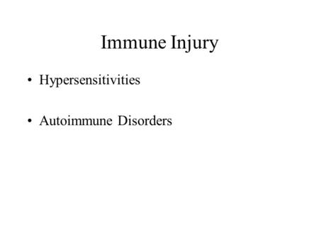 Immune Injury Hypersensitivities Autoimmune Disorders.