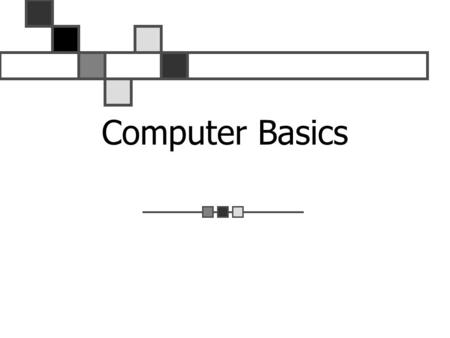 Computer Basics.