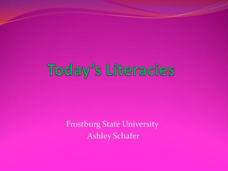 Frostburg State University Ashley Schafer. 8 Key Areas of Literacy Text Literacy Computer literacy Distance Learning Literacy Cyberlearning literacy Visual.