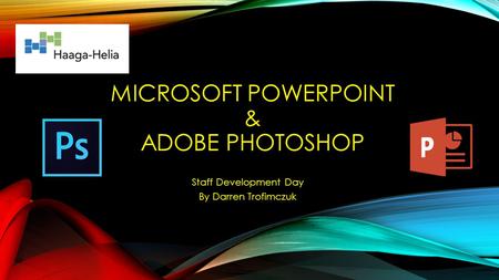 Microsoft Powerpoint & adobe photoshop