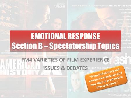 EMOTIONAL RESPONSE Section B – Spectatorship Topics