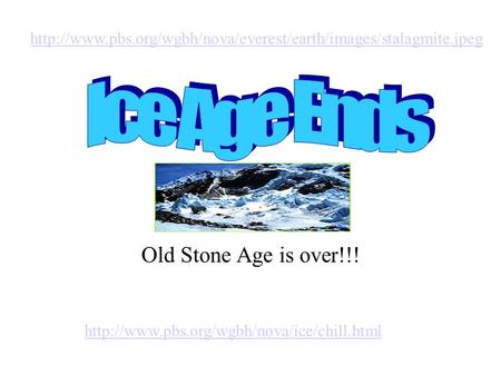 Old Stone Age is over!!!