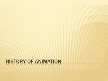 History of Animation.