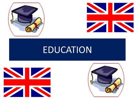 EDUCATION. Education is free and compulsory for all children between the ages of 5 - 16.