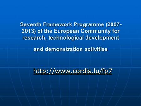 Seventh Framework Programme (2007- 2013) of the European Community for research, technological development and demonstration activities