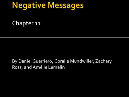 Chapter 11 By Daniel Guerriero, Coralie Mundwiller, Zachary Ross, and Amélie Lemelin.
