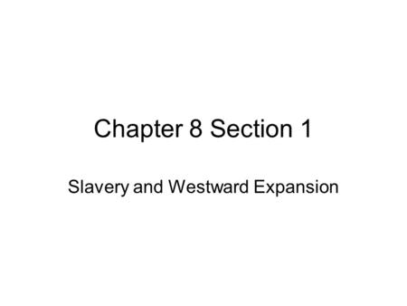 Slavery and Westward Expansion