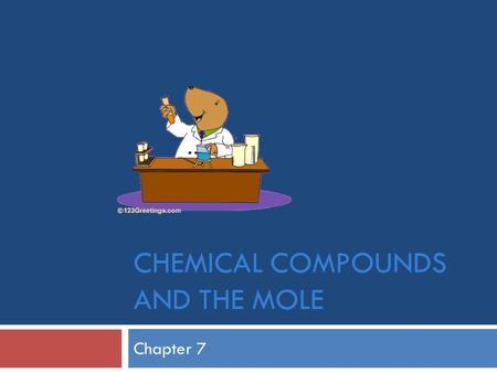 CHEMICAL COMPOUNDS AND THE MOLE Chapter 7. Formula Mass  Mass of H 2 O? H 2(1.01) + O 16.00_ 18.02 amu  Formula Mass: mass of molecule, formula unit,
